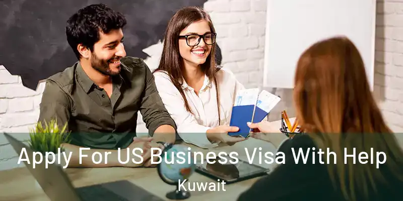  Apply For US Business Visa With Help Kuwait
