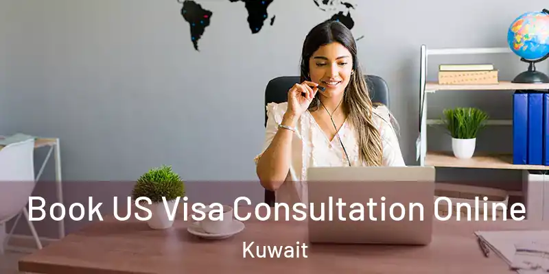  Book US Visa Consultation Online Kuwait