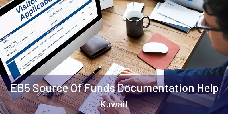  EB5 Source Of Funds Documentation Help Kuwait