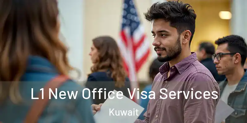  L1 New Office Visa Services Kuwait