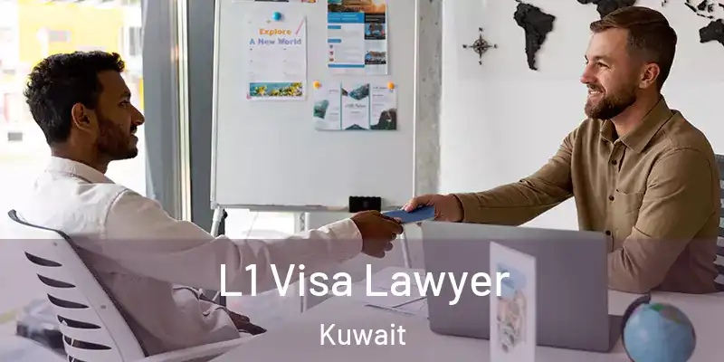 L1 Visa Lawyer Kuwait