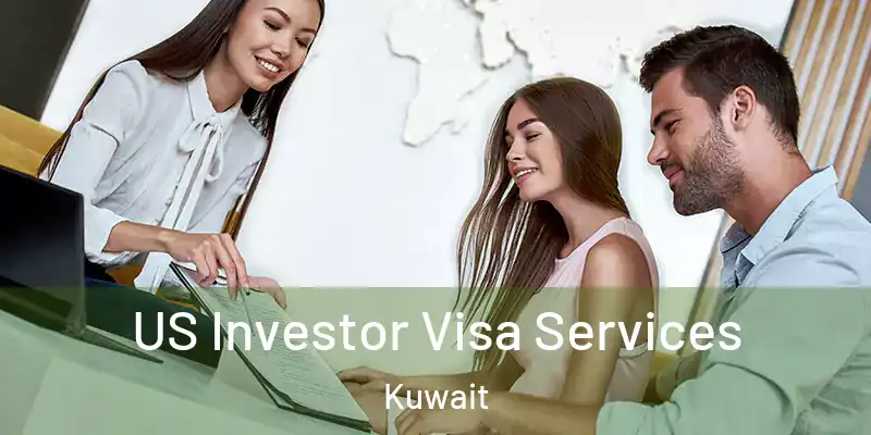  US Investor Visa Services Kuwait