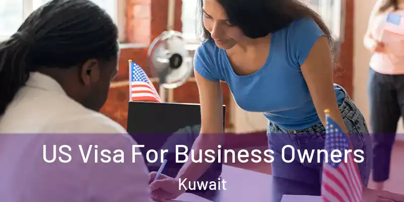  US Visa For Business Owners Kuwait