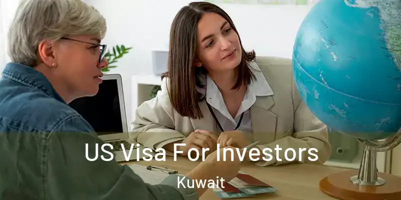  US Visa For Investors Kuwait