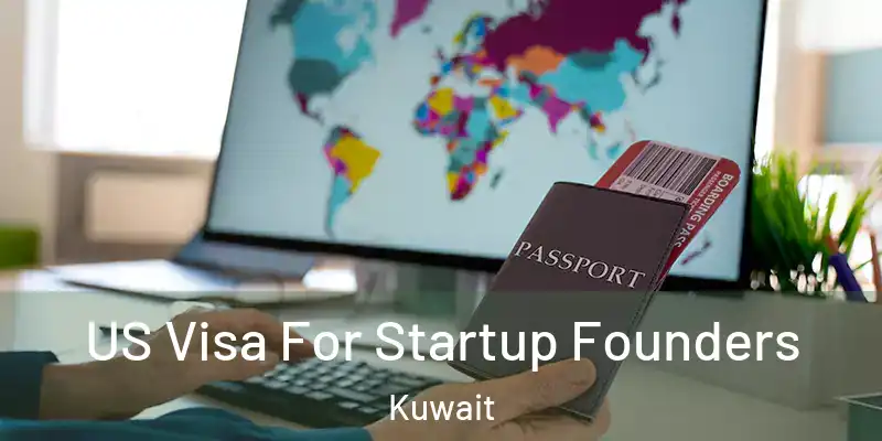  US Visa For Startup Founders Kuwait