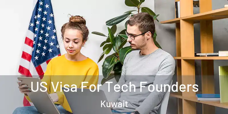  US Visa For Tech Founders Kuwait